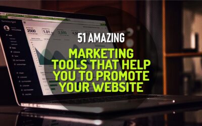 51 Most Amazing Marketing Tools That Will Promote Your Website 24/7
